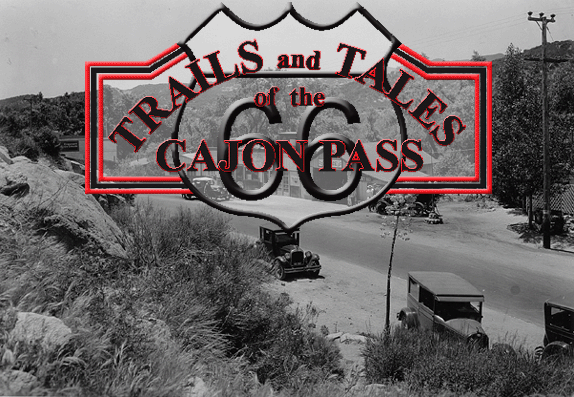 Trails and Tales of Cajon Pass and Route 66